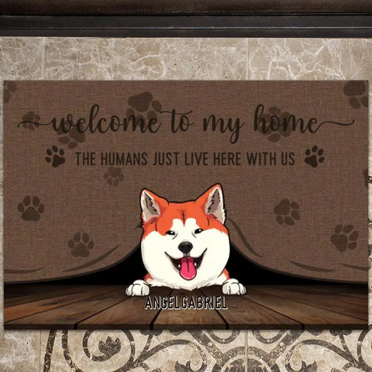 Up to 5 - Welcome To Our Home The Humans Just Live Here With Us - Personalized Doormat For Your Fur Babies