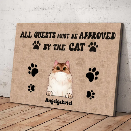 All Guests Must Be Approved By The Cats Canvas