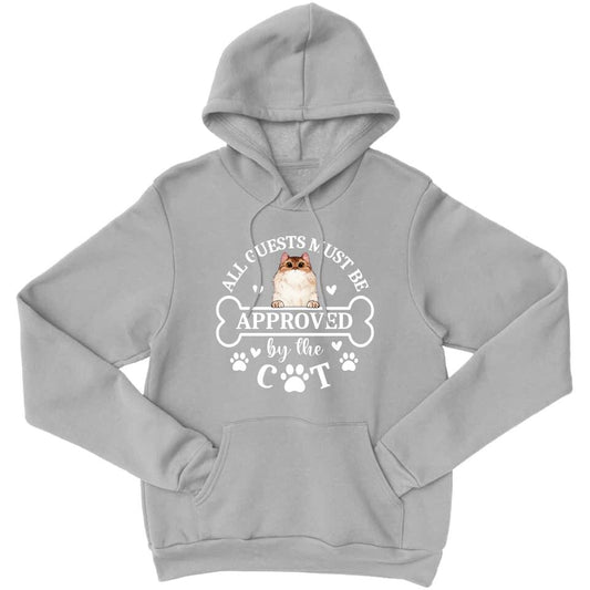 All Guests Must Be Approved By The Cat - Personalized Hoodie For Your Cats