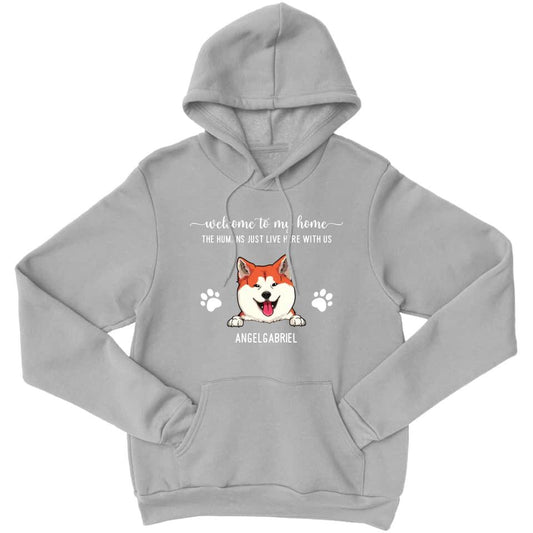 Welcome To Our Home The Humans Just Live Here With Us - Personalized Hoodie For Your Fur Babies