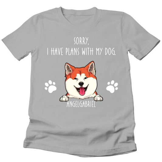 Sorry, I Have Plans With My Dogs - Personalized T-shirt For Your Dogs