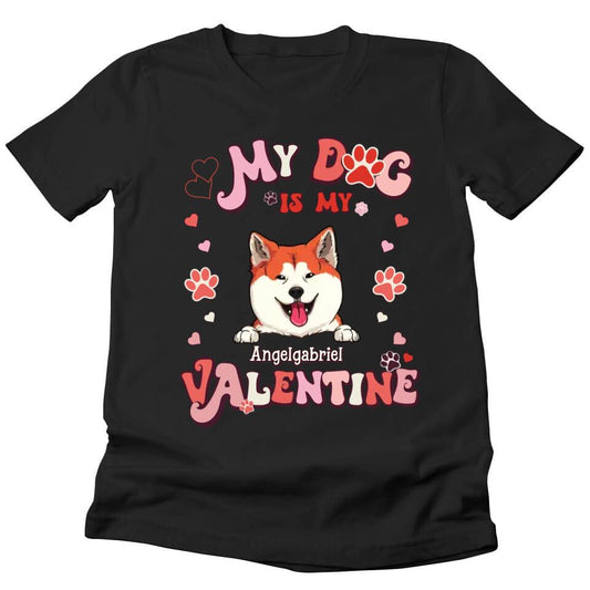 My Dogs Are My Valentine - Personalized T-shirt For Your Dogs