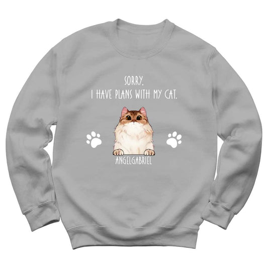 Sorry, I Have Plans With My Cats - Personalized Sweatshirt For Your Cats