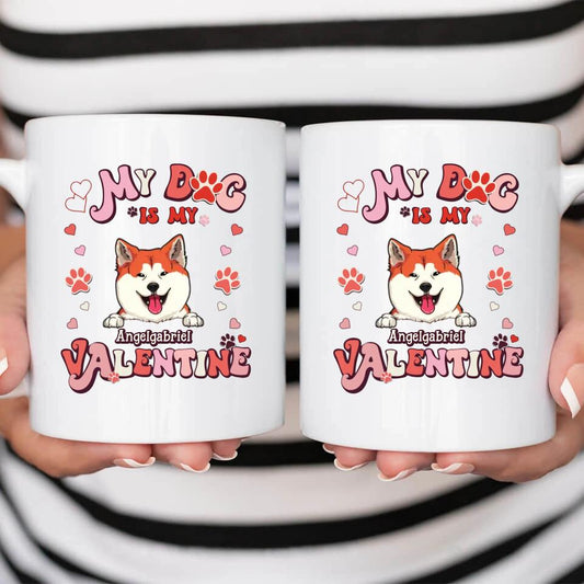 My Dogs Are My Valentine - Personalized Mug For Your Dogs