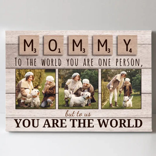 Upload Your Photo - To The World You Are One Person But To Us You Are The World -  Personalized Canvas For Your Fur Babies