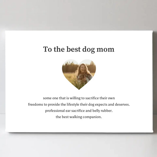 Upload Your Photo - To The Best Dog Mom - Personalized Canvas For Your Fur Babies