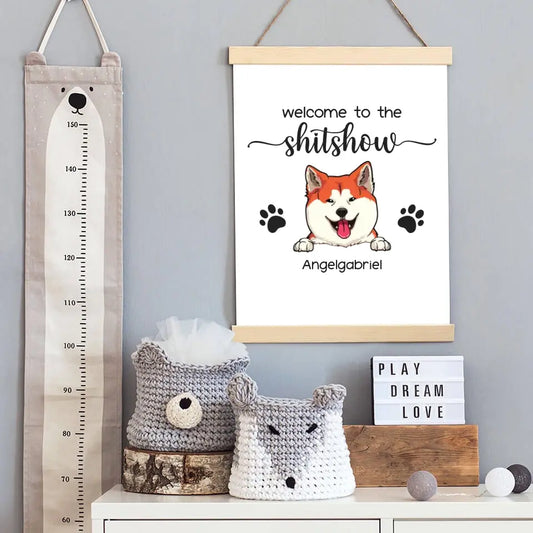 Welcome To The Shitshow - Personalized Poster with Hanger For Your Fur Babies